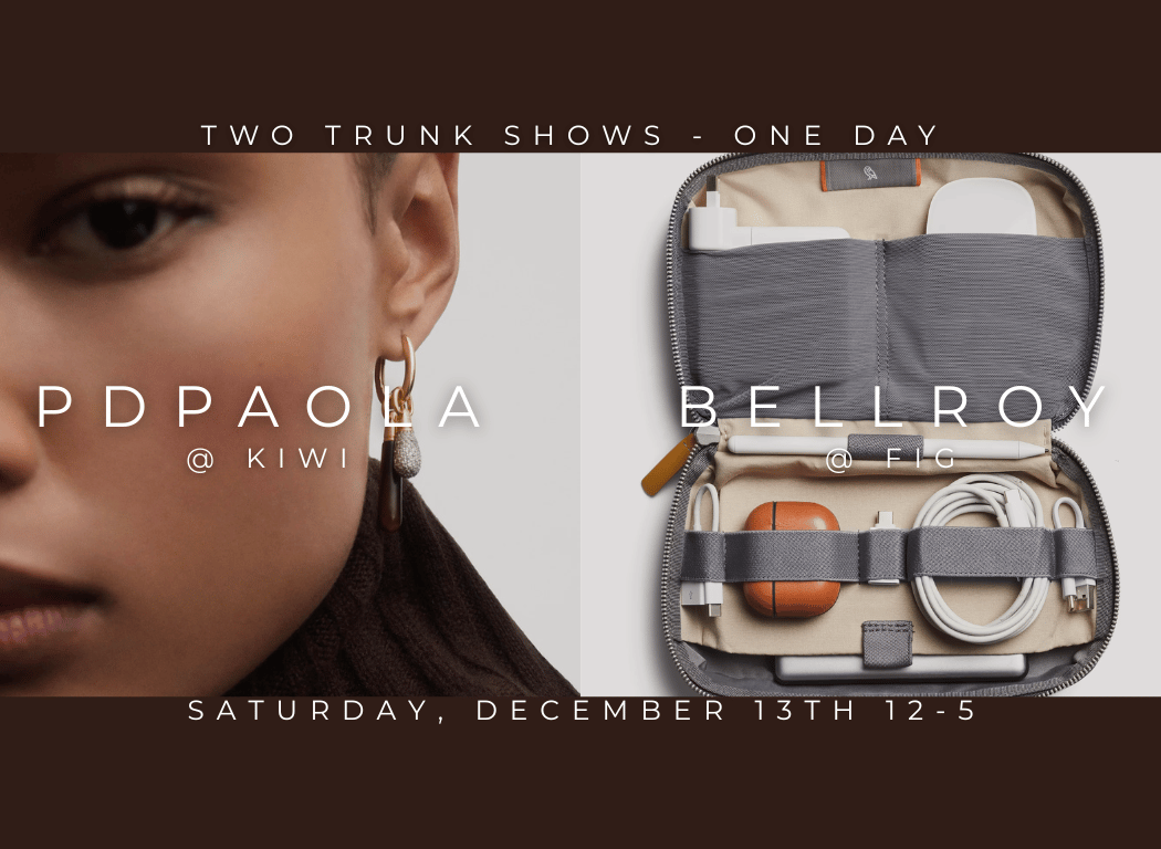 Holiday Gifting Trunk Show @ Kiwi and fig: PDPAOLA x Bellroy 1